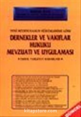 Dernekler ve Vakıflar Hukuku Mevzuatı ve Uygulaması