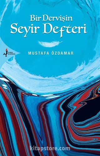 'Bir Dervişin' Seyir Defteri