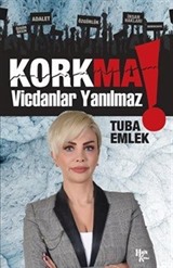 Korkma Vicdanlar Yanılmaz