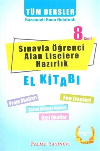 8. Sınıf Sınavla Öğrenci Alan Liselere Hazırlık Tüm Dersler El Kitabı