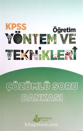 KPSS Öğretim Yöntem ve Teknikleri Çözümlü Soru Bankası