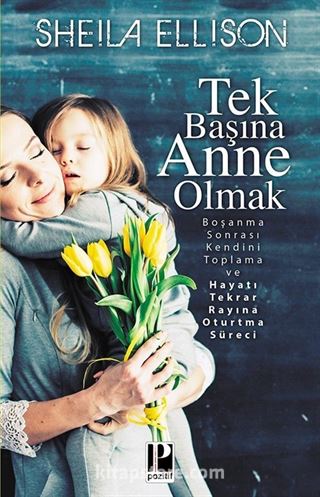 Tek Başına Anne Olmak