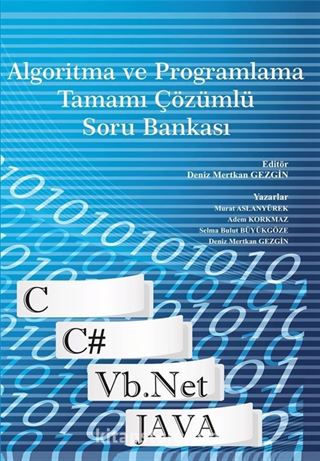 Algoritma ve Programlama Tamamı Çözümlü Soru Bankası