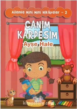 Canım Kardeşim / Ailemle Mini Mini Hikayeler 2