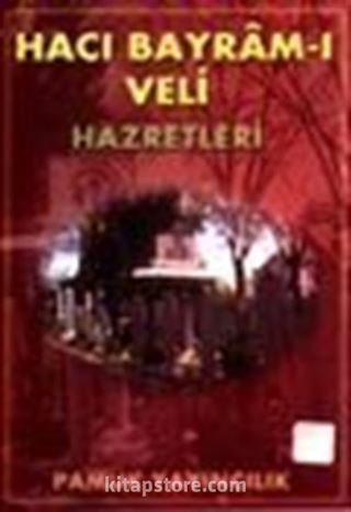 Hacı Bayram-ı Veli Hazretleri (evliya-006)