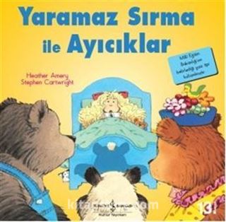 Yaramaz Sırma İle Ayıcıklar / İlk Okuma Kitaplarım