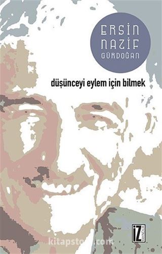 Düşünceyi Eylem İçin Bilmek