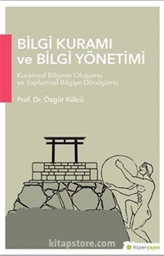 Bilgi Kuramı ve Bilgi Yönetimi