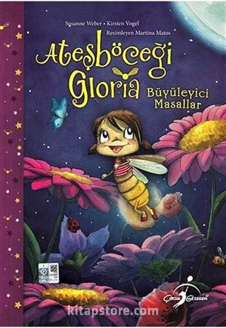 Ateşböceği Gloria - Büyüleyici Masallar