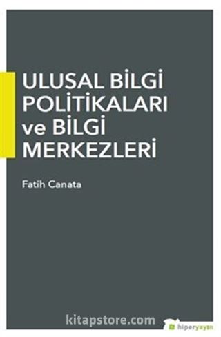 Ulusal Bilgi Politikaları ve Bilgi Merkezleri