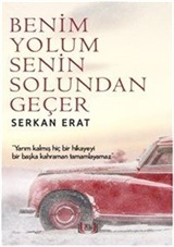 Benim Yolum Senin Yolundan Geçer