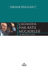 Çağımızda Hak-Batıl Mücadelesi / Erbakan Risaleleri 7