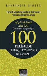 Örneklerle Araplar İçin 100 Kelimede Türkçe Konuşma Klavuzu