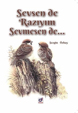 Sevsen de Razıyım Sevmesen de