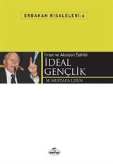 İman ve Aksiyon Sahibi İdeal Gençlik / Erbakan Risaleleri 6