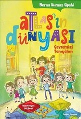 Atlas'ın Dünyası / Çevremizi Tanıyalım