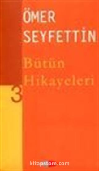 Ömer Seyfettin Bütün Hikayeleri -3-