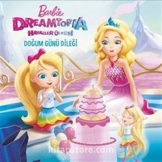 Barbie Dreamtopia Hayaller Ülkesi Doğum Günü Dileği