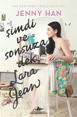 Şimdi ve Sonsuza Dek, Lara Jean (Ciltli)