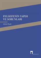 Felsefenin Yapısı ve Sorunları