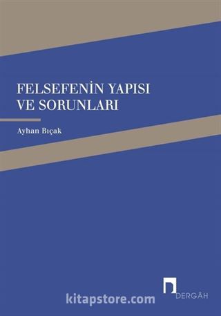 Felsefenin Yapısı ve Sorunları