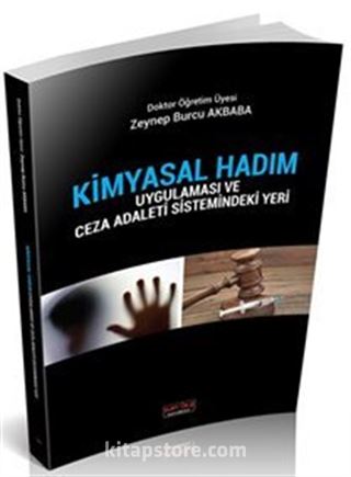 Kimyasal Hadım Uygulaması ve Ceza Adaleti Sistemindeki Yeri