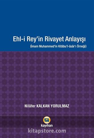 Ehl-i Rey'in Rivayet Anlayışı