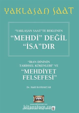 Yaklaşan Saat'te Beklenen Mehdi Değil İsa'dır