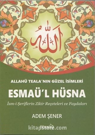 Allahü Tealanın En Güzel İsimleri Esmaü'l Hüsna