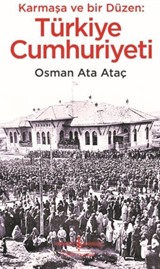 Karmaşa ve Bir Düzen :Türkiye Cumhuriyeti