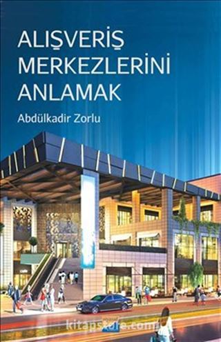 Alışveriş Merkezlerini Anlamak