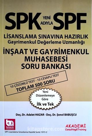 SPF Lisanslama Sınavlarına Hazırlık Gayrimenkul Değerleme Uzmanlığı İnşaat ve Gayrimenkul Muhasebesi Soru Bankası