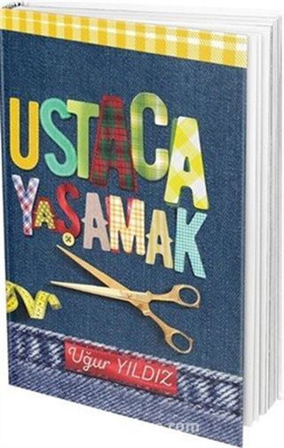 Ustaca Yaşamak