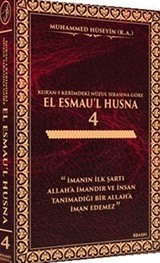 Kur'an-ı Kerim'deki Nüzul Sırasına Göre El Esmau'l Husna 4 (Ciltli)