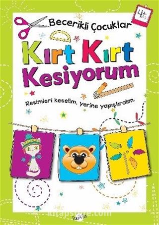 Kırt Kırt Kesiyorum (4 Yaş)