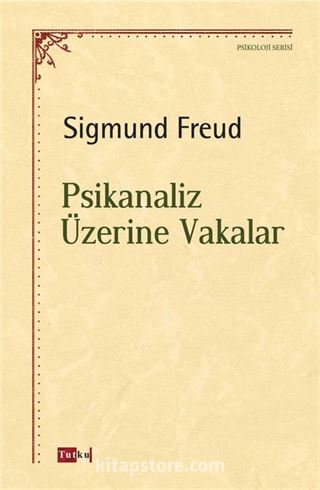 Psikanaliz Üzerine Vakalar