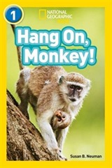 Hang On, Monkey! (National Geographic Readers 1)