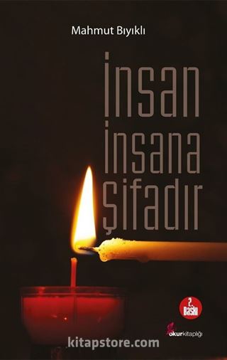 İnsan İnsana Şifadır