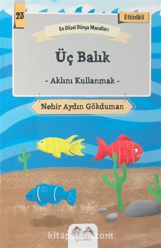 Üç Balık - Aklılı Kullanmak / En Güzel Dünya Masalları