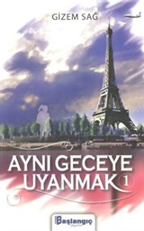 Aynı Geceye Uyanmak 1