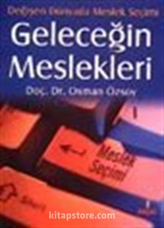 Geleceğin Meslekleri Değişen Dünyada Meslek Seçimi