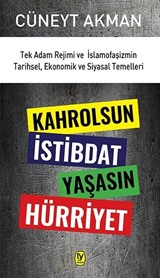 Kahrolsun İstibdat Yaşasın Hürriyet