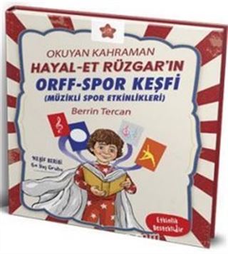 Okuyan Kahraman Hayal-Et Rüzgar'ın Orff-Spor Keşfi