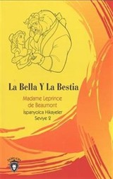 La Bella Y La Bestia / İspanyolca Hikayeler Seviye 2