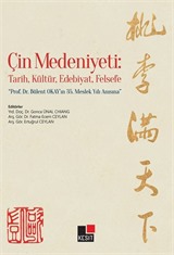 Çin Medeniyeti: Tarih, Kültür, Edebiyat, Felsefe