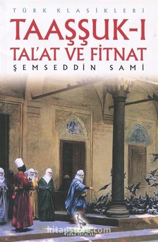 Taaşşuk-ı Tal'at ve Fitnat