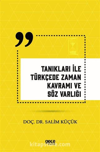 Tanıkları ile Türkçede Zaman Kavramı ve Söz Varlığı