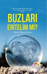 Buzları Eritelim mi?