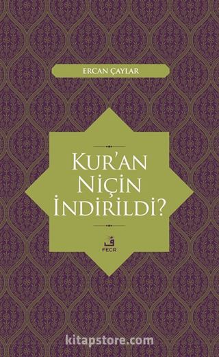 Kur'an Niçin İndirildi?