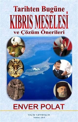 Tarihten Bugüne Kıbrıs Meselesi ve Çözüm Önerileri